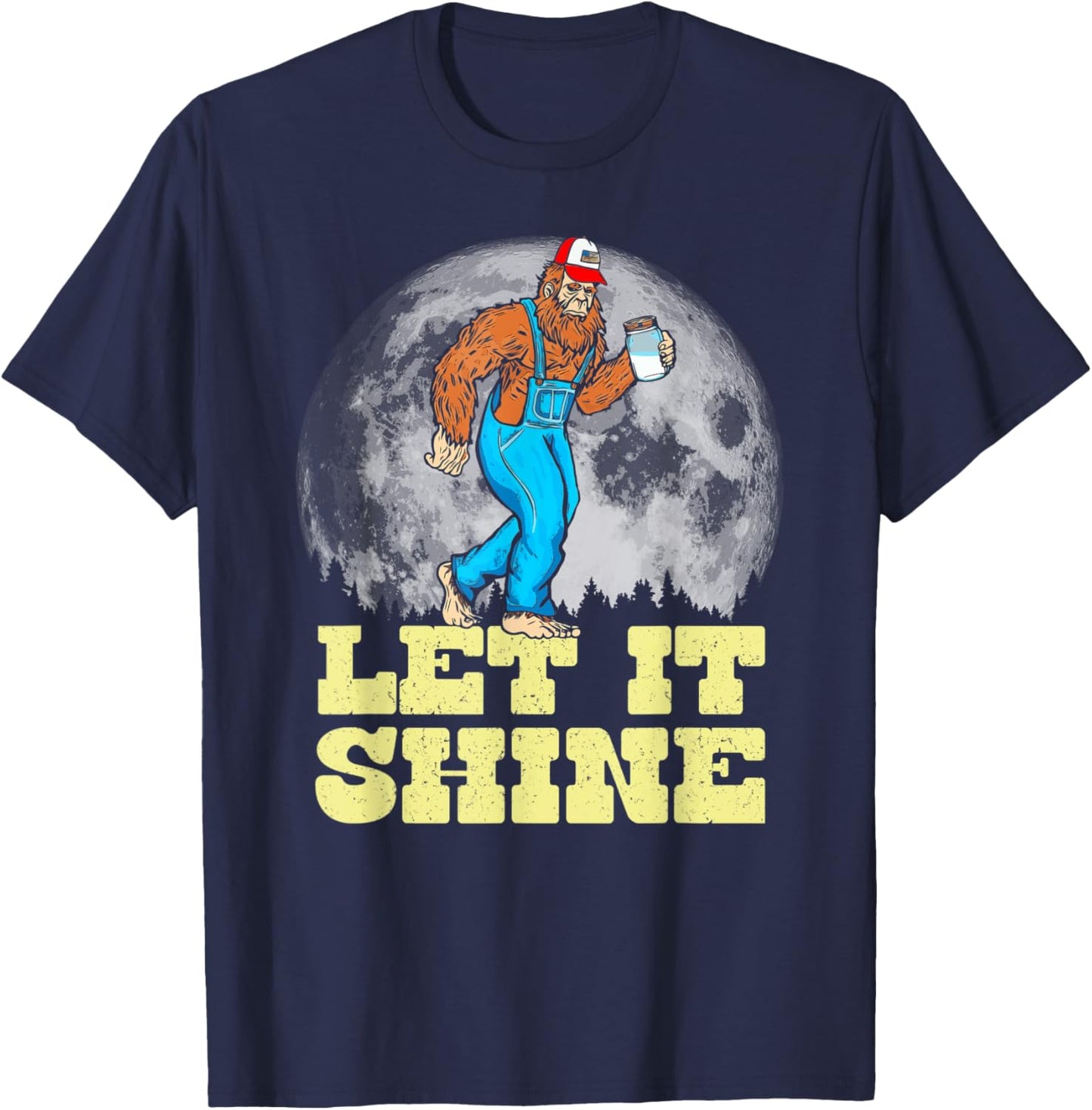 Let It Shine Funny Moonshine Appalachian Bigfoot Overalls T-Shirt - T-Shirt | Navy