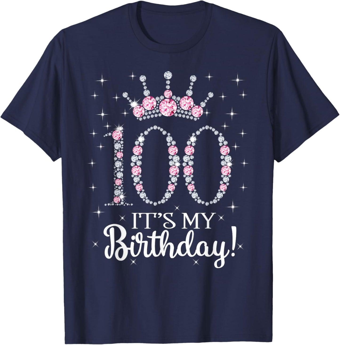 100 It's My Birthday 1922 100Th Birthday Gift T-Shirt - T-Shirt | Navy