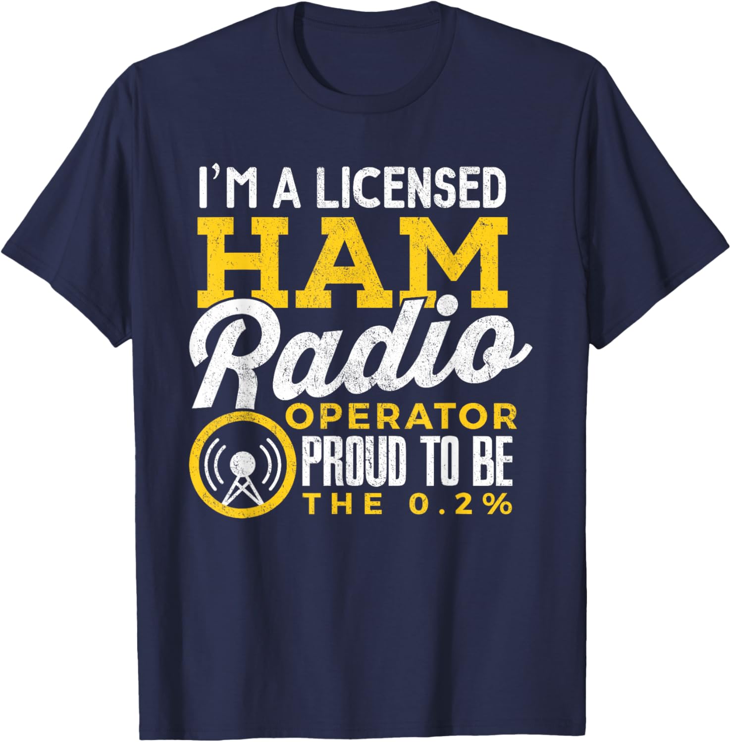 Ham Radio Shirt I'm A Licensed Ham Radio Operator Funny T-Shirt - T-Shirt | Navy
