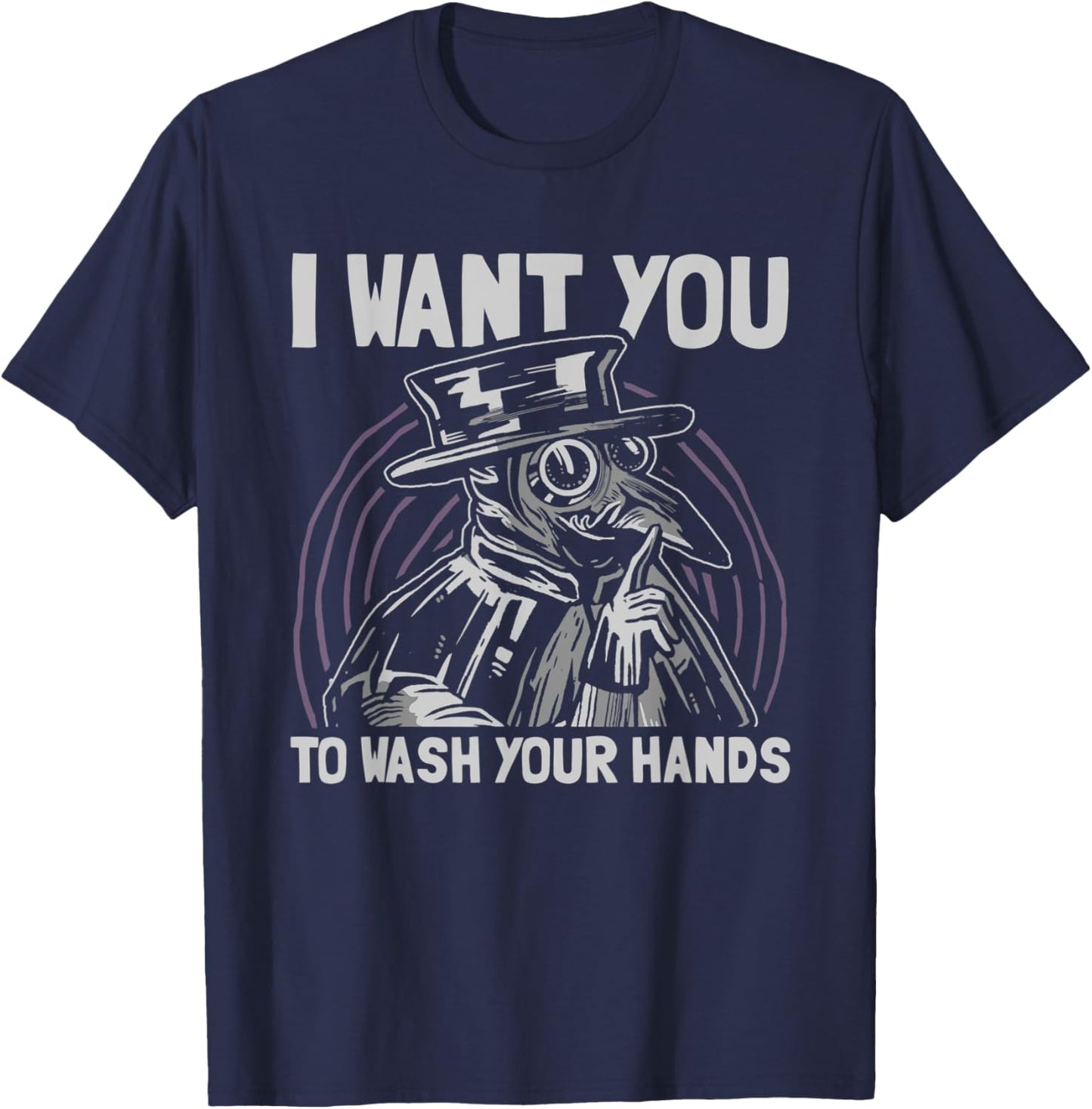 Plague Doctor I Want You To Wash Your Hands Medieval T-Shirt - T-Shirt | Navy