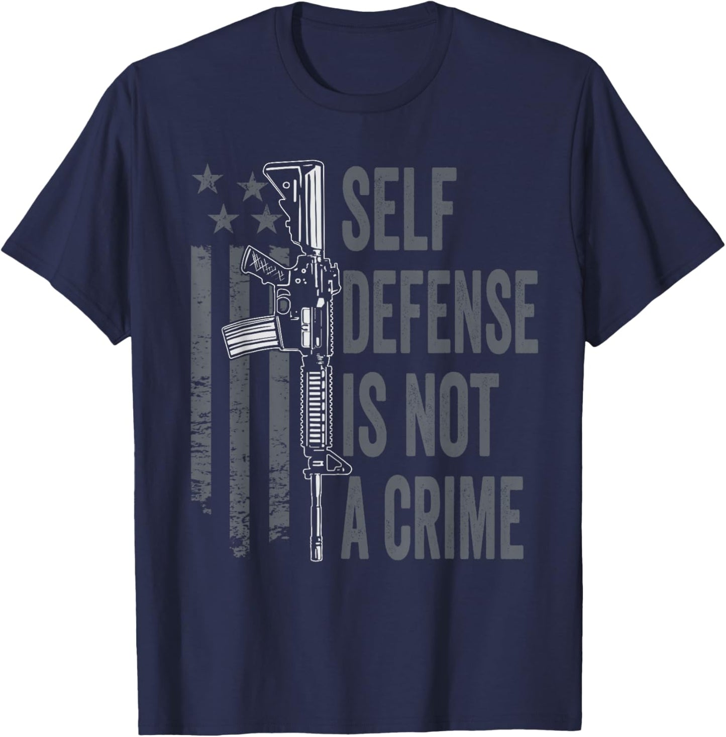 Self Defense Is Not A Crime - Pro Gun USA AR15 Rifle T-Shirt - T-Shirt | Navy