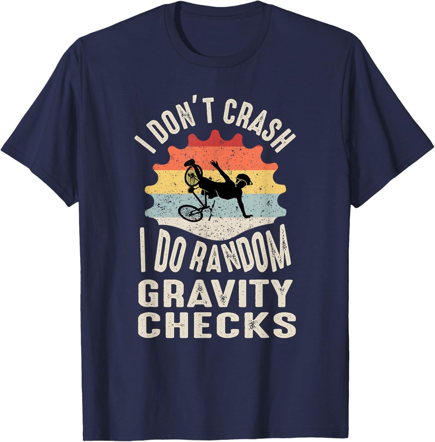 Bicycle Saying for Cyclists MTB BMX T-Shirt - T-Shirt | Navy