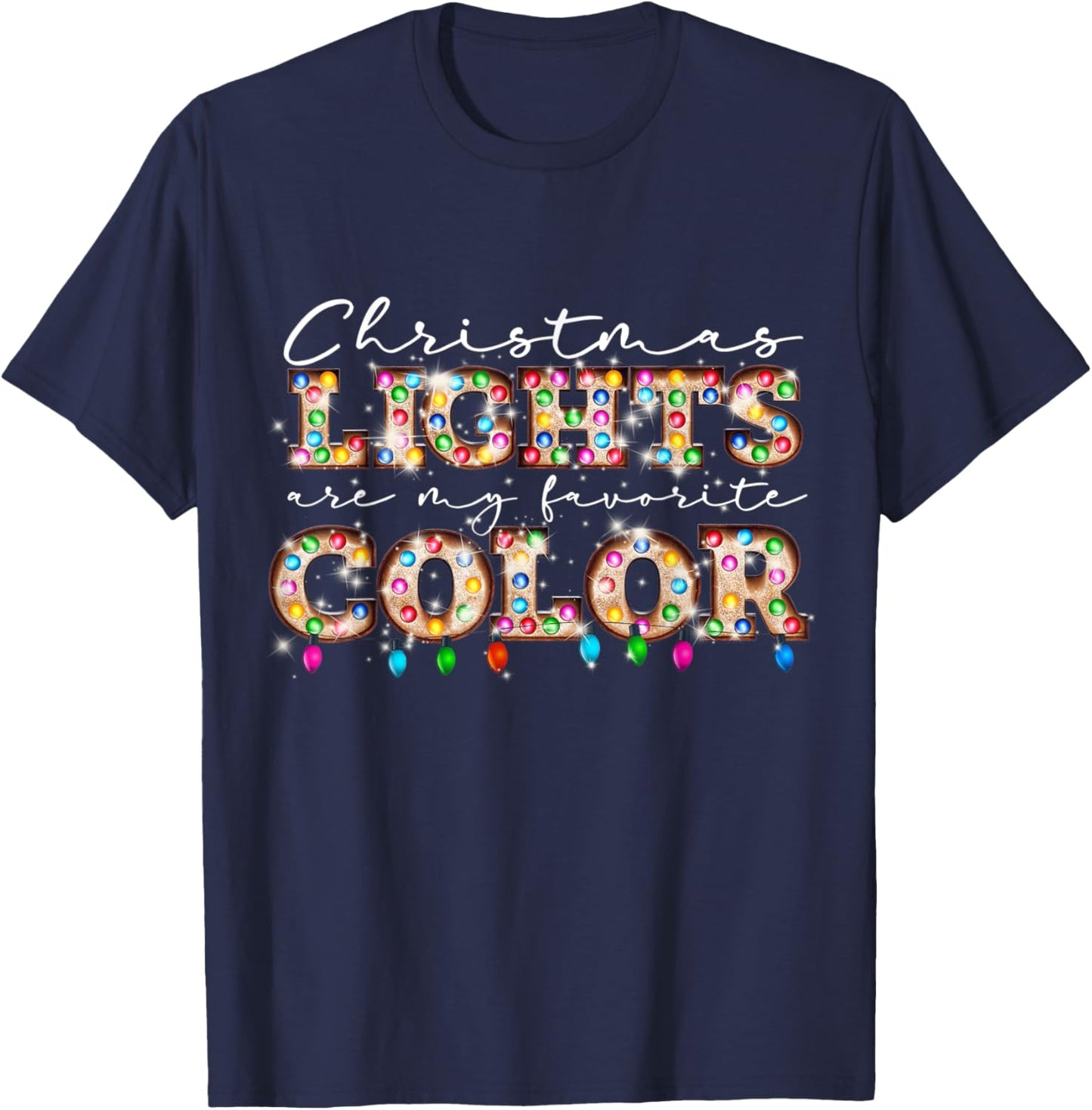 Christmas Lights Are My Favorite Color Matching Family Xmas T-Shirt - T-Shirt | Navy