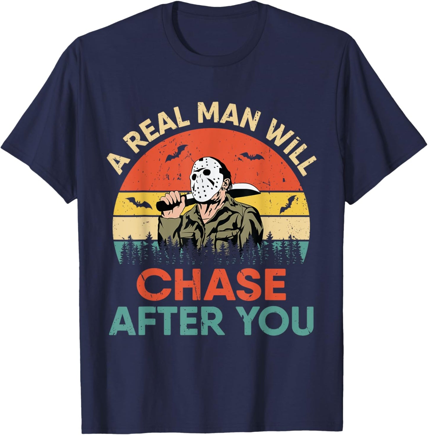 Vintage Real Man Will Chase After You Halloween Character T-Shirt - T-Shirt | Navy