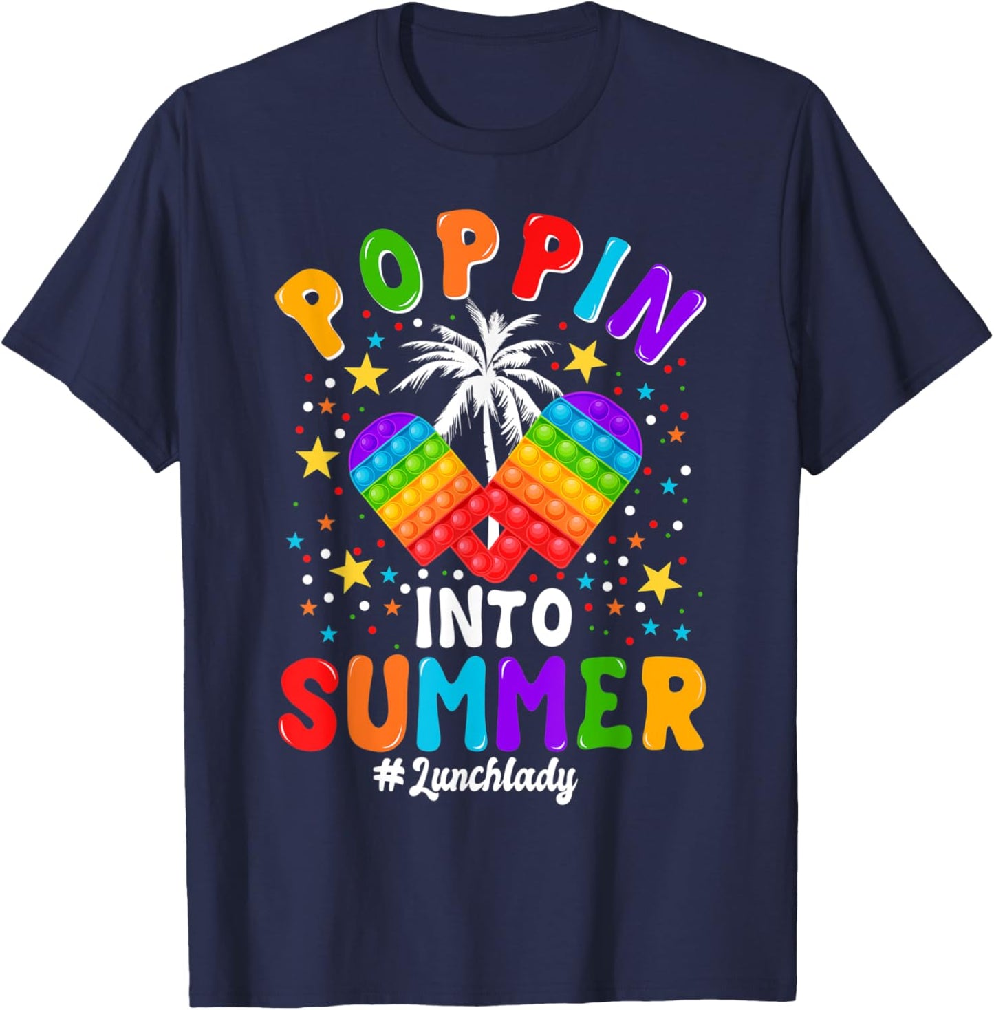 Poppin Into Summer Colorful Ice Cream Summer Lunch Lady T-Shirt - T-Shirt | Navy