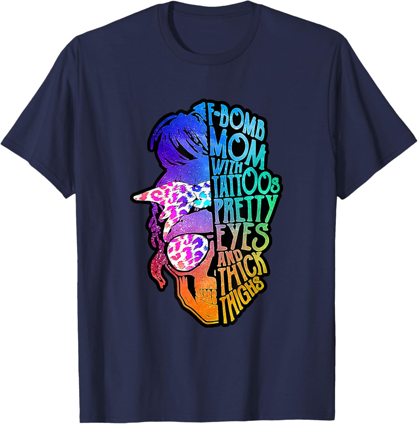 F Bomb Mom With Tattoos, Pretty Eyes, Mother's Day, Mama T-Shirt - T-Shirt | Navy