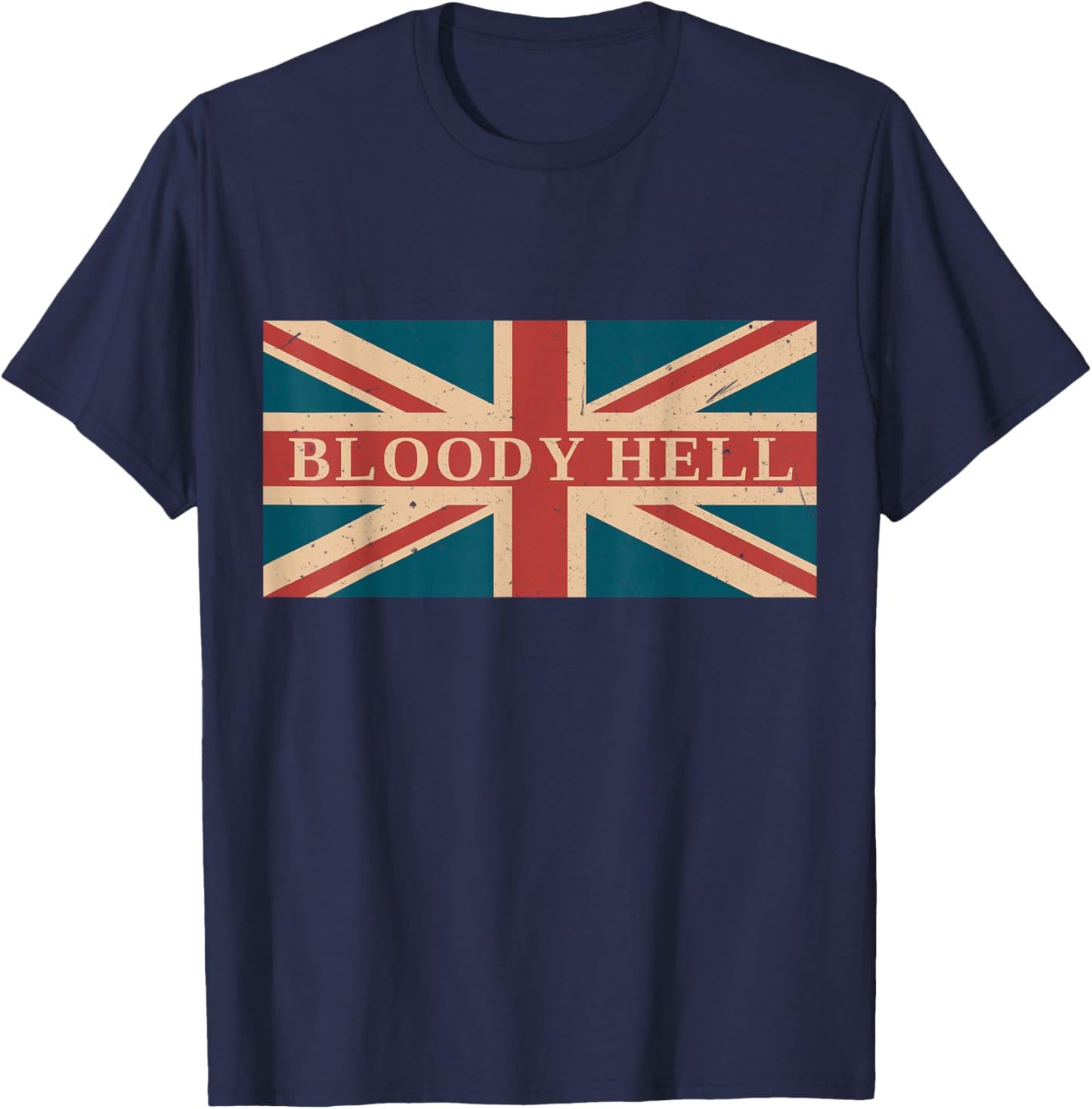 Bloody Hell Funny British Slang England Anglophile T-Shirt - T-Shirt | Navy