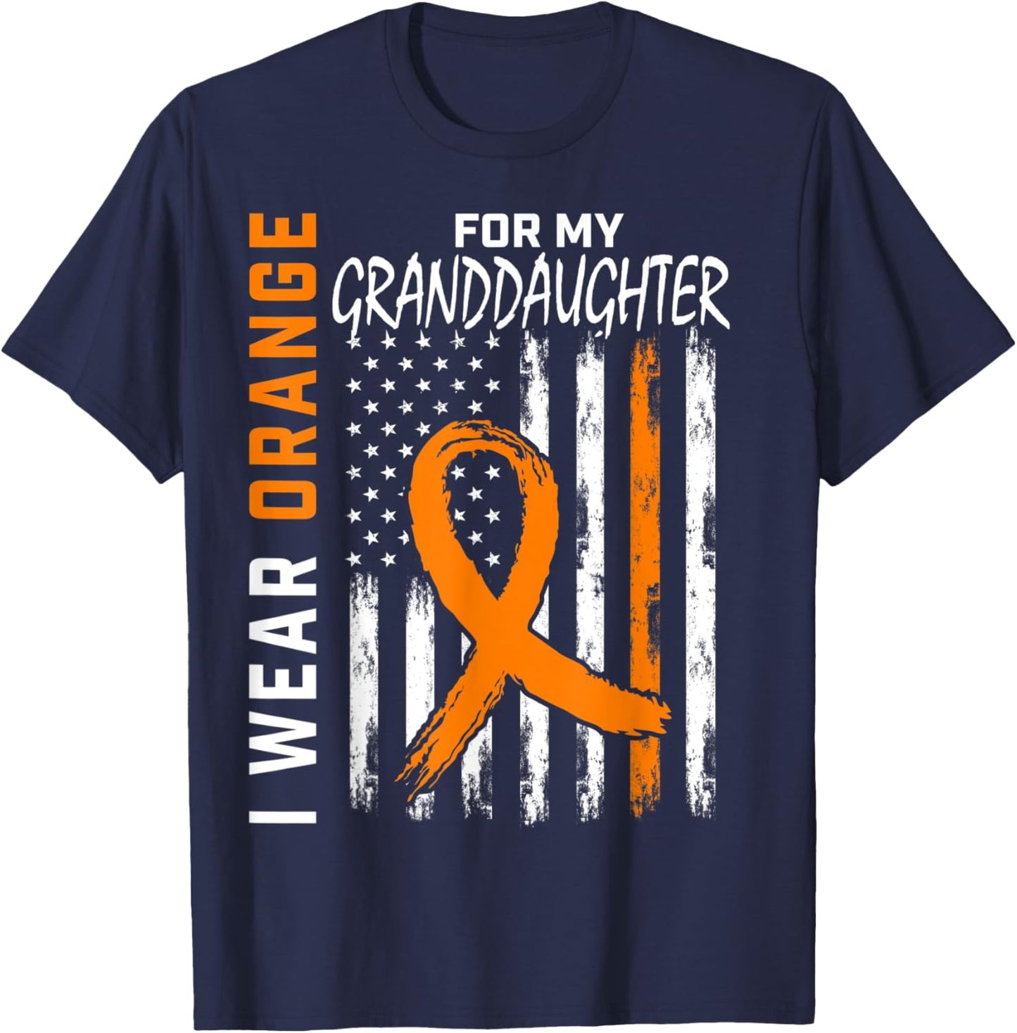 Orange For My Granddaughter Leukemia Cancer Awareness Flag T-Shirt - T-Shirt | Navy