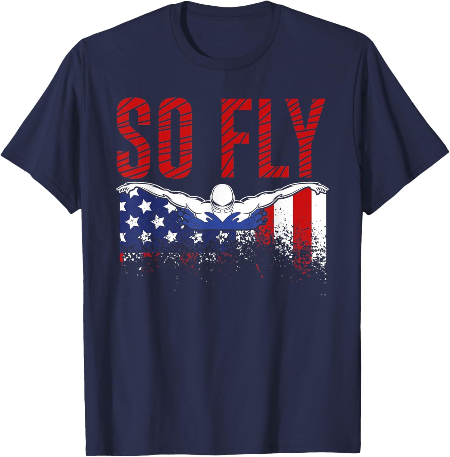 So Fly USA Swimming Team Sports Athlete US Swim Aquatic T-Shirt - T-Shirt | Navy