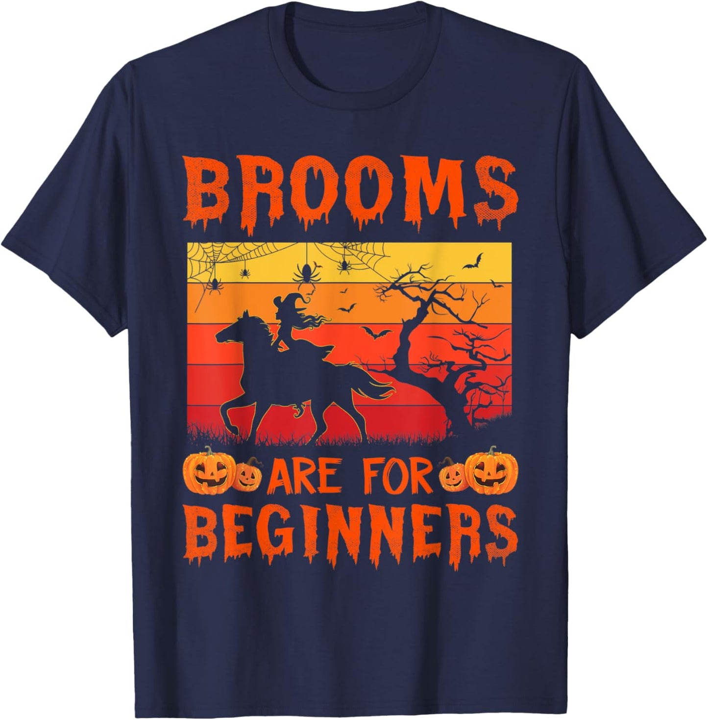 Horses Witch Halloween Brooms Are For Beginners Or Amateurs T-Shirt - T-Shirt | Navy