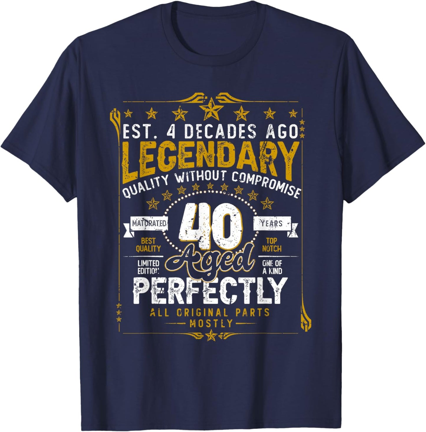 Vintage Legendary 40 Years Old Aged Perfectly 40th Birtday T-Shirt - T-Shirt | Navy