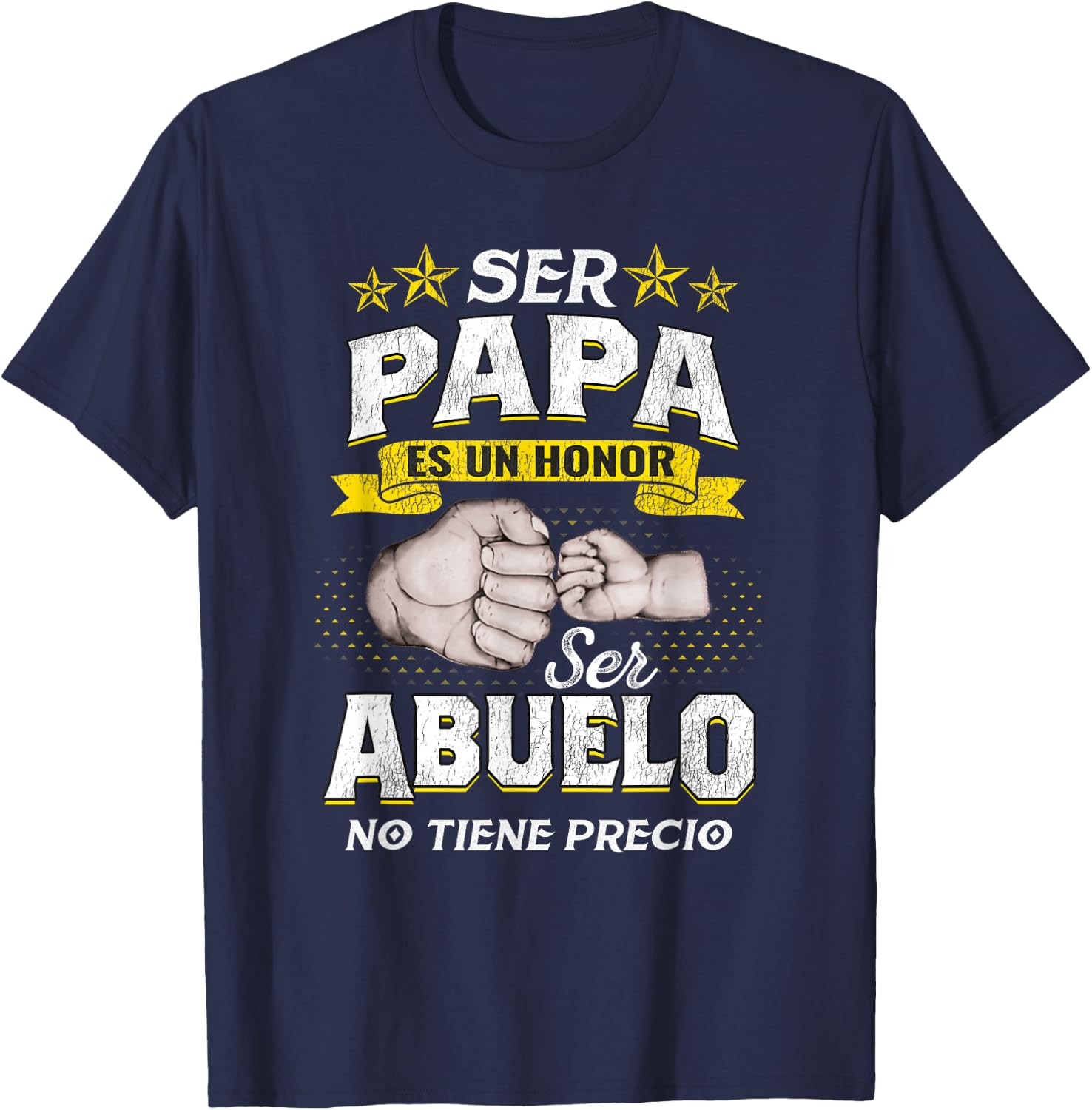 Ser Papá Es Un Honor Ser Abuelo No Tiene Precio Diseño T-Shirt - T-Shirt | Navy