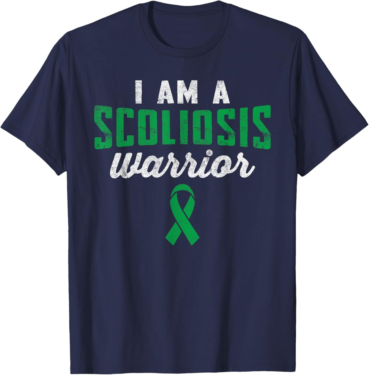 I Am A Scoliosis Warrior Green Ribbon Awareness Novelty T-Shirt - T-Shirt | Navy
