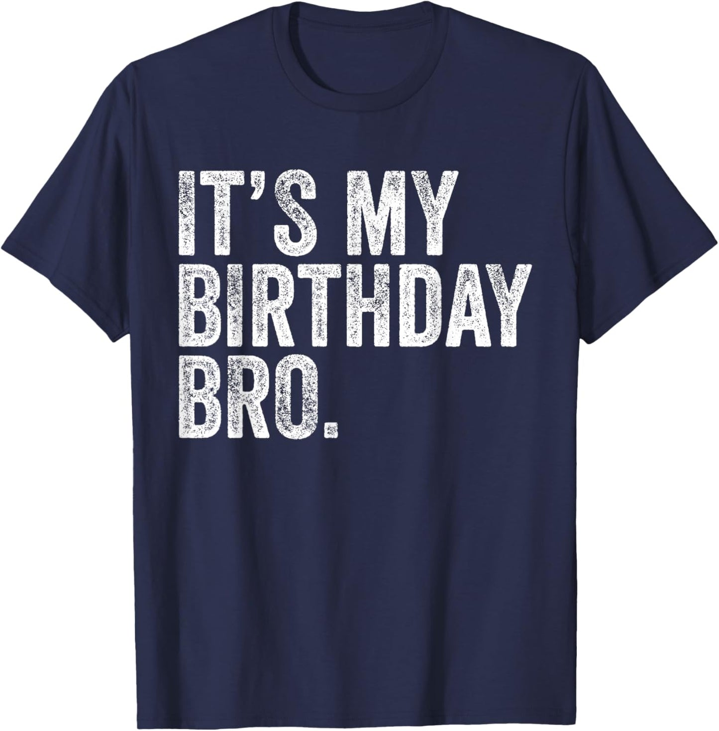 It's My Birthday Bro Birthday Party For Boy Youth Teen T-Shirt - T-Shirt | Navy