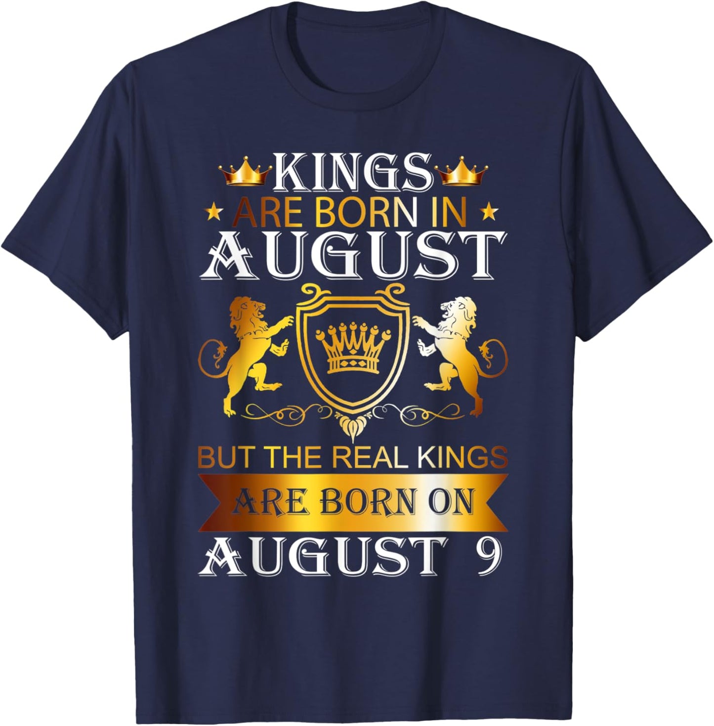 Kings Are Born On August 9th Birthday Bday Boys Kids T-Shirt - T-Shirt | Navy