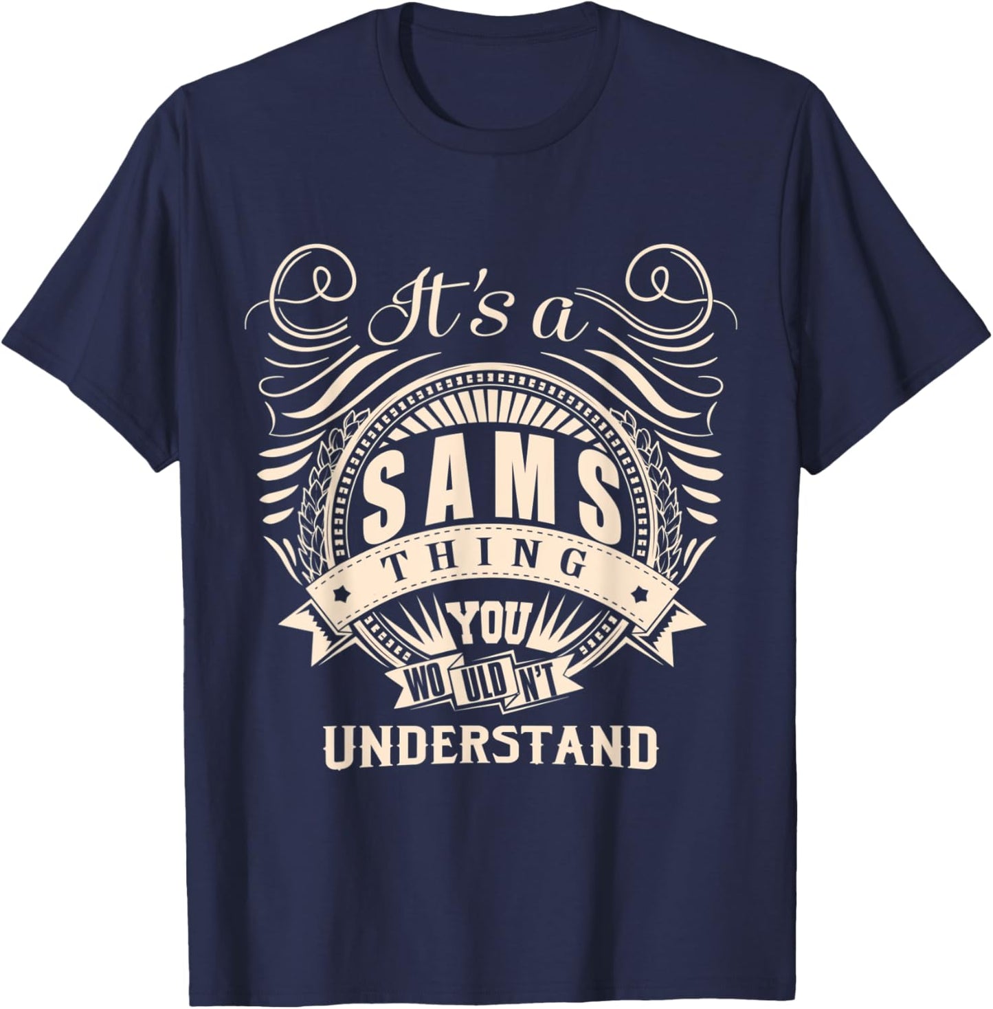 It's a SAMS thing you wouldn't understand Gifts T-Shirt - T-Shirt | Navy