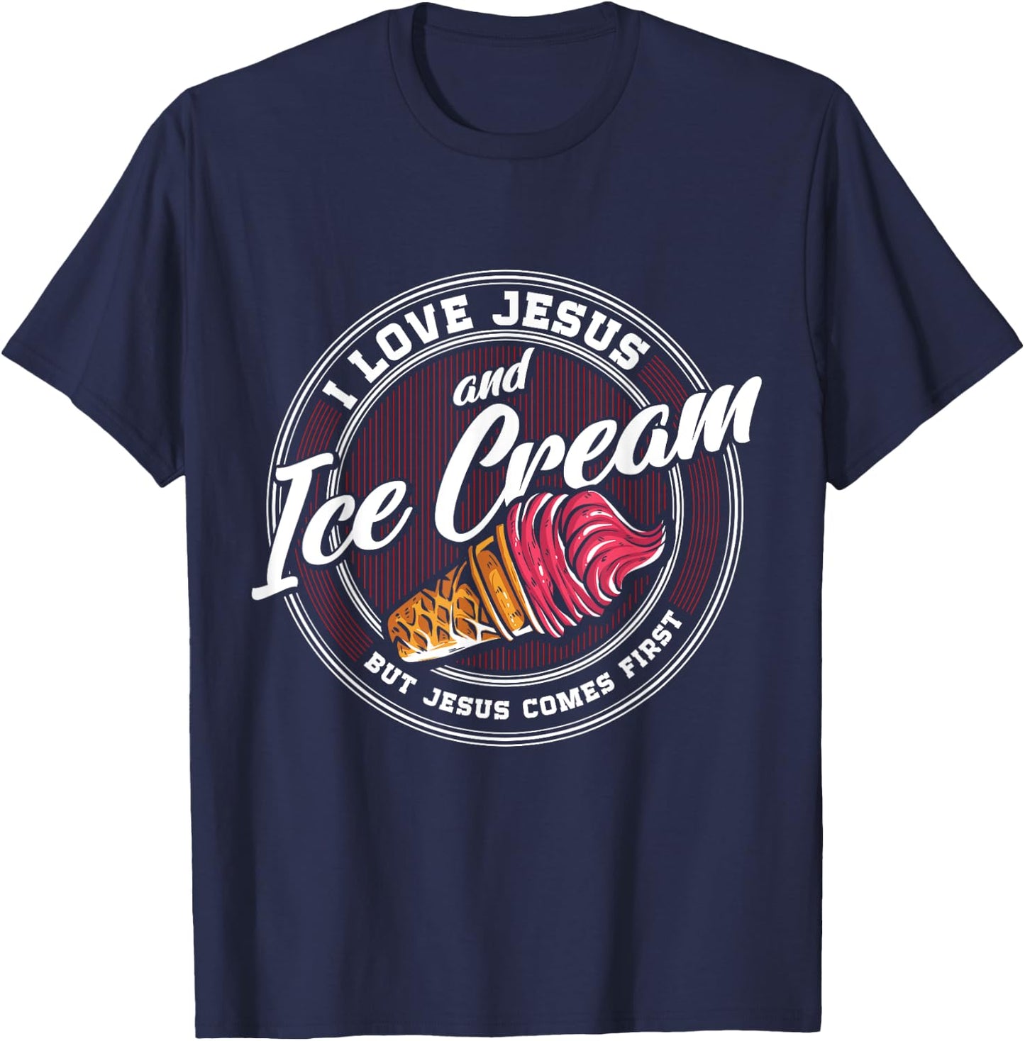 Ice cream Lover Love Ice cream Christian Religion Catholic T-Shirt - T-Shirt | Navy