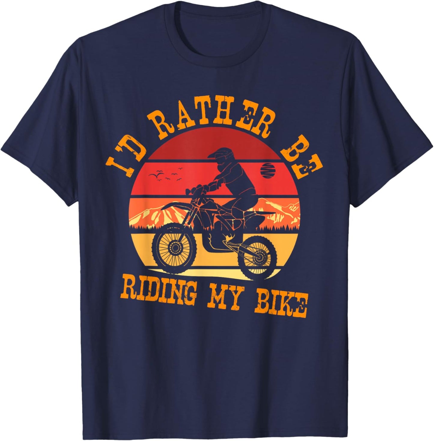 I'd Rather Be Riding My Bike Funny Retro Motocross Biker T-Shirt - T-Shirt | Navy