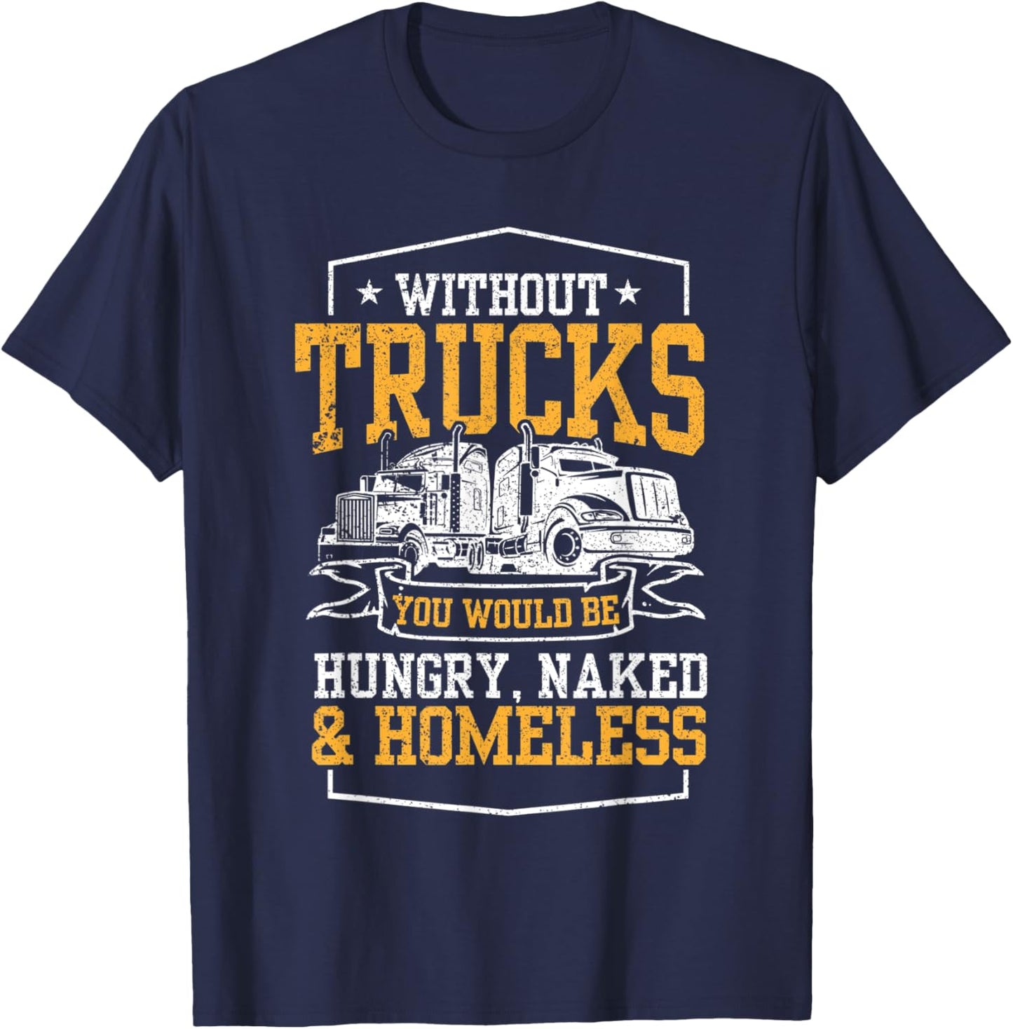Truckers I Funny Trucking I Truck Driver T-Shirt - T-Shirt | Navy