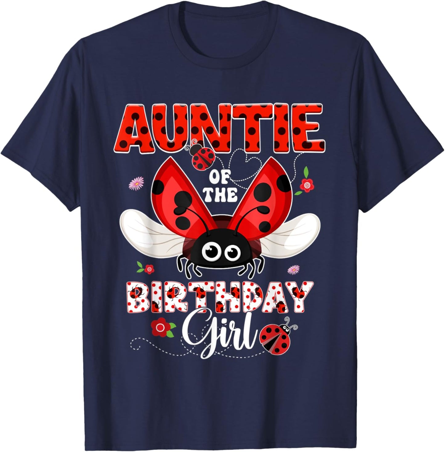 Auntie Of The Birthday Girl Ladybug Birthday Matching Family T-Shirt - T-Shirt | Navy