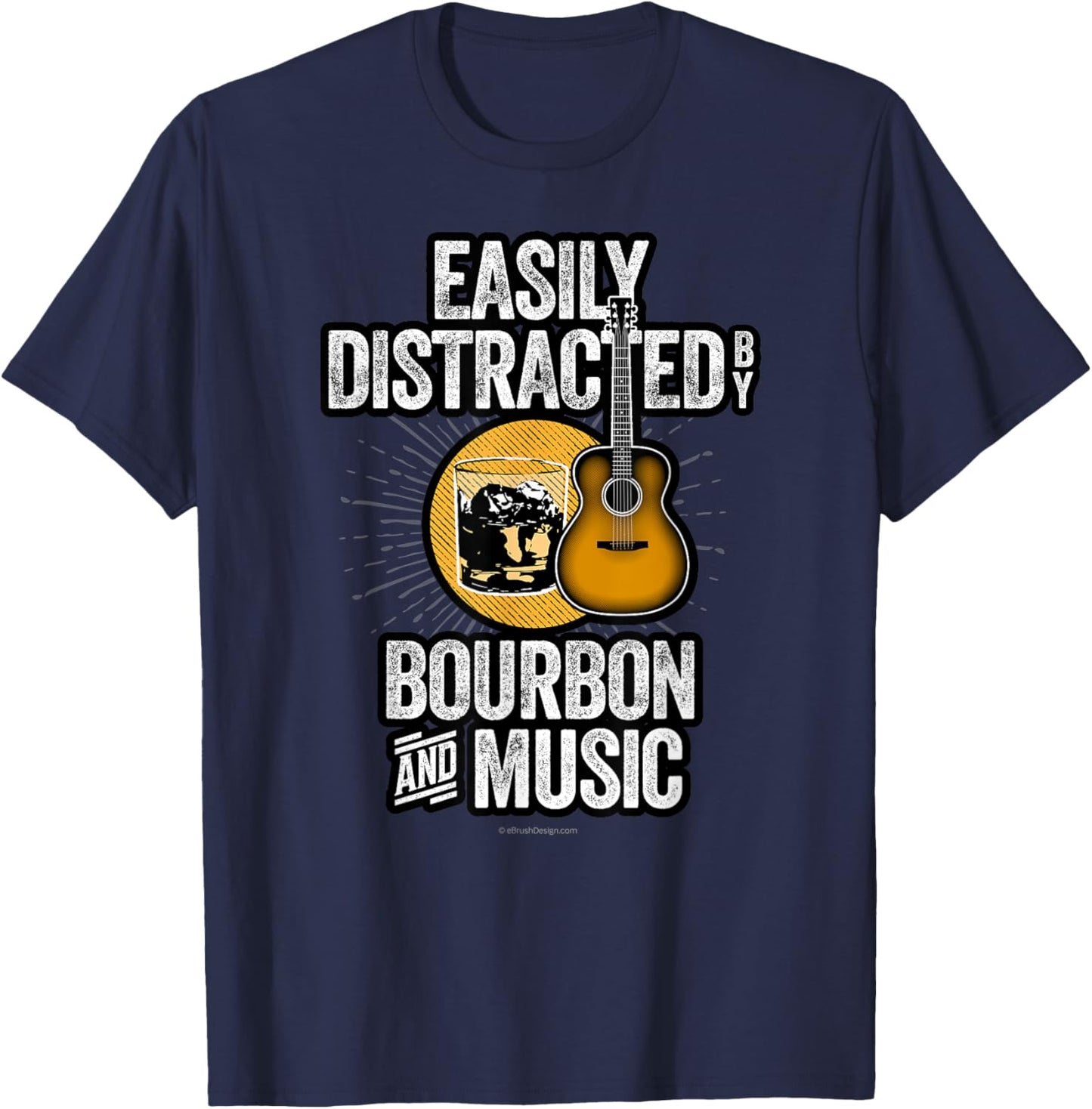 Easily Distracted by Bourbon and Music - funny bourbon lover T-Shirt - T-Shirt | Navy