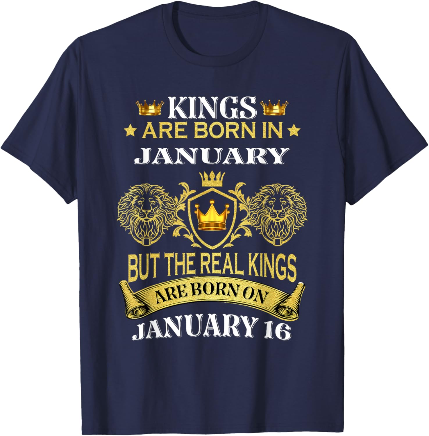 Kings Are Born On January 16th Birthday Men Boy Kid T-Shirt - T-Shirt | Navy