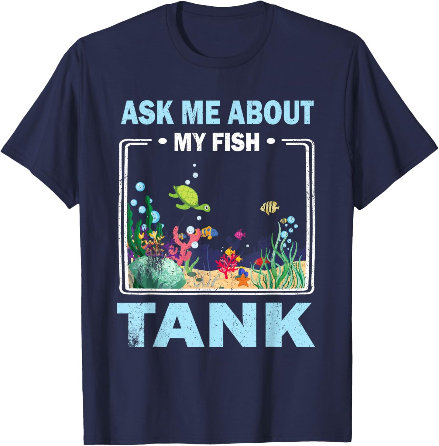 Retro Vintage Ask Me About My Fish Tank Fish Pool Lover Men T-Shirt - T-Shirt | Navy