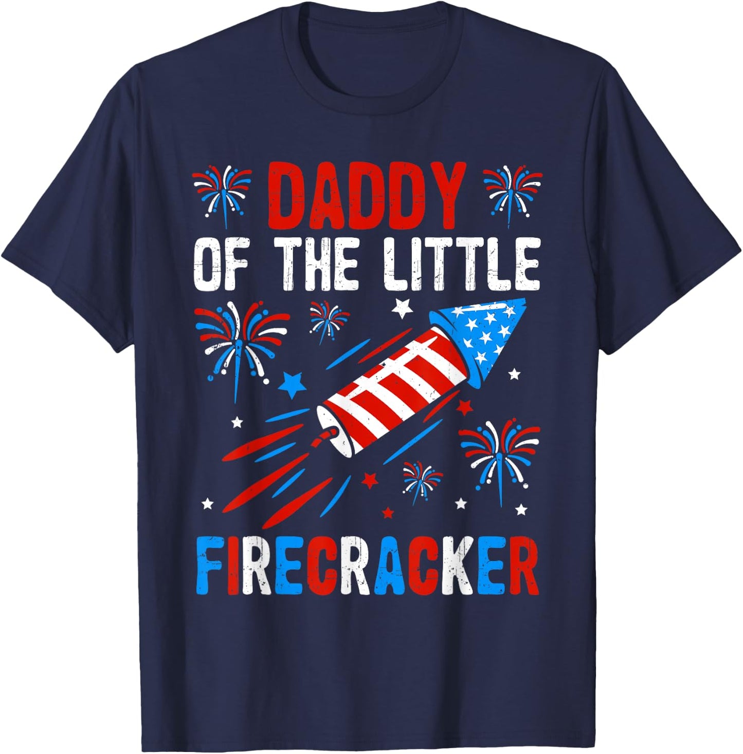 Daddy Of The Little Firecracker 4th of July dad Birthday T-Shirt - T-Shirt | Navy