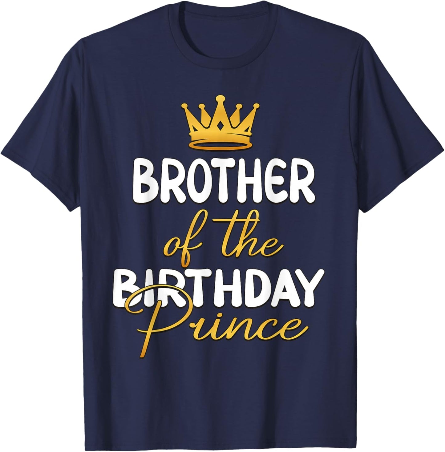 Brother Of The Birthday Prince Boy Bday Party Idea T-Shirt - T-Shirt | Navy