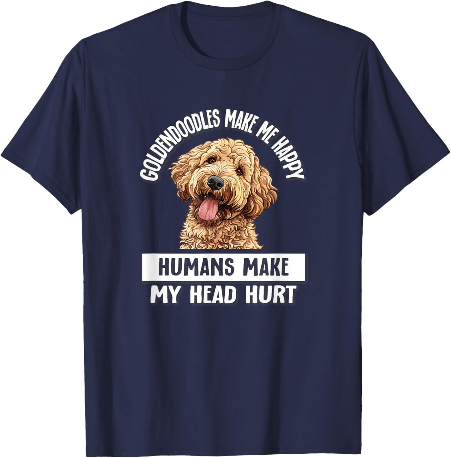 Funny Make Me Happy Goldendoodle Doodle Lover T-Shirt - T-Shirt | Navy