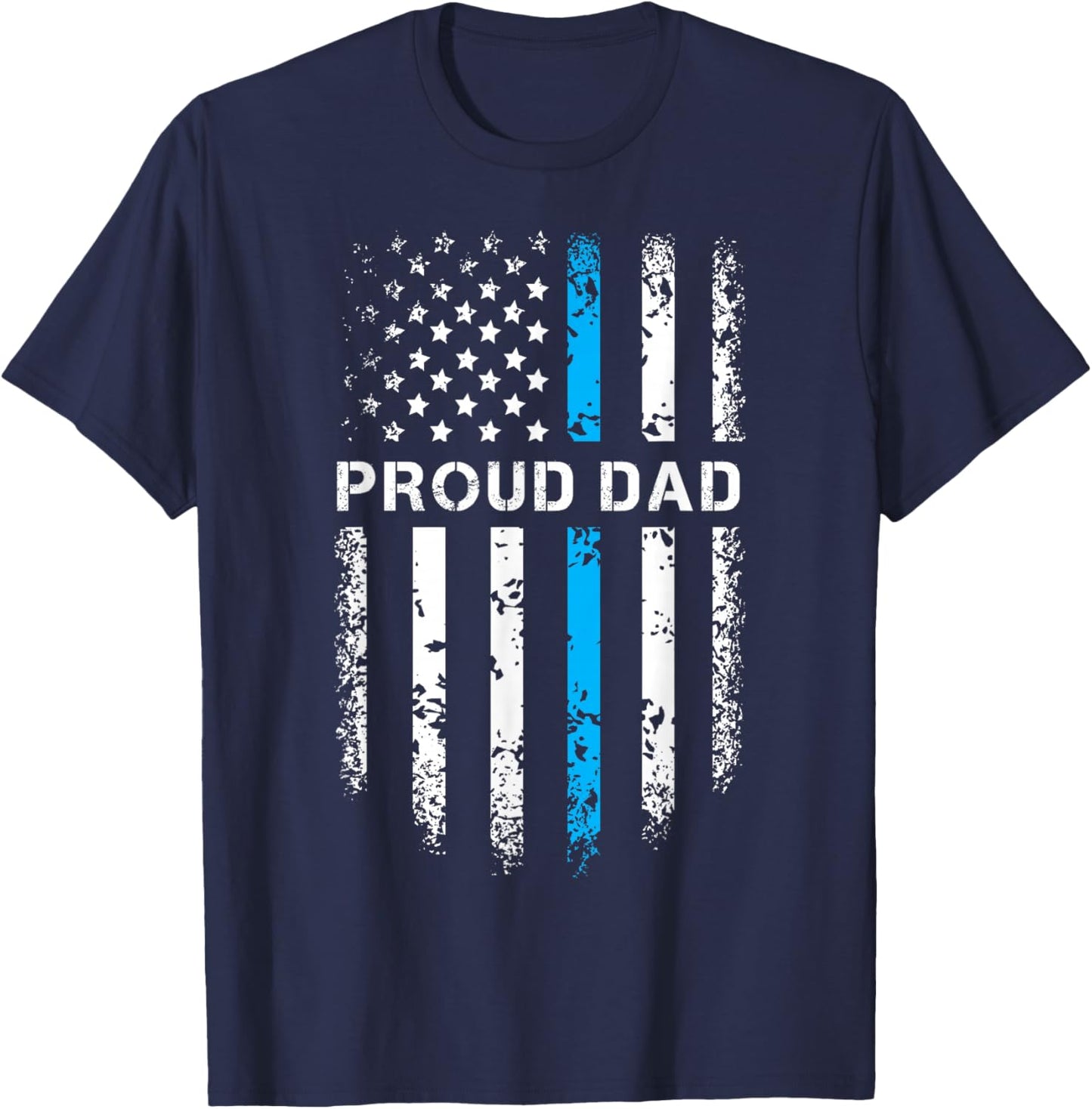 Proud Dad Patriotic Law Enforcement Supporter Police Officer T-Shirt - T-Shirt | Navy