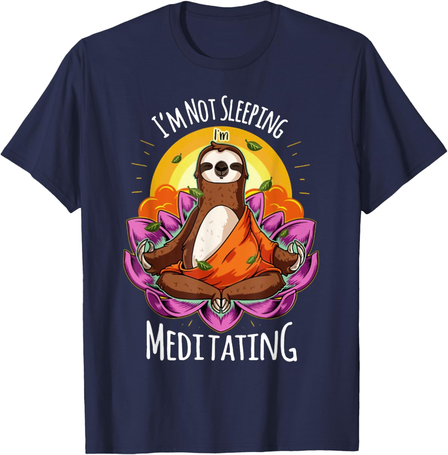 I'm Not Sleeping I'm Meditating YOGA Sloth T-Shirt - T-Shirt | Navy