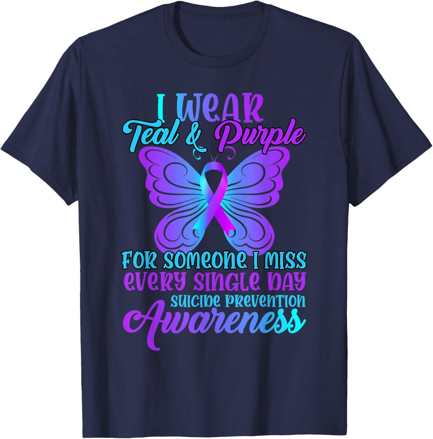 Suicide Prevention Awareness I Wear Teal and Purple Ribbon T-Shirt - T-Shirt | Navy