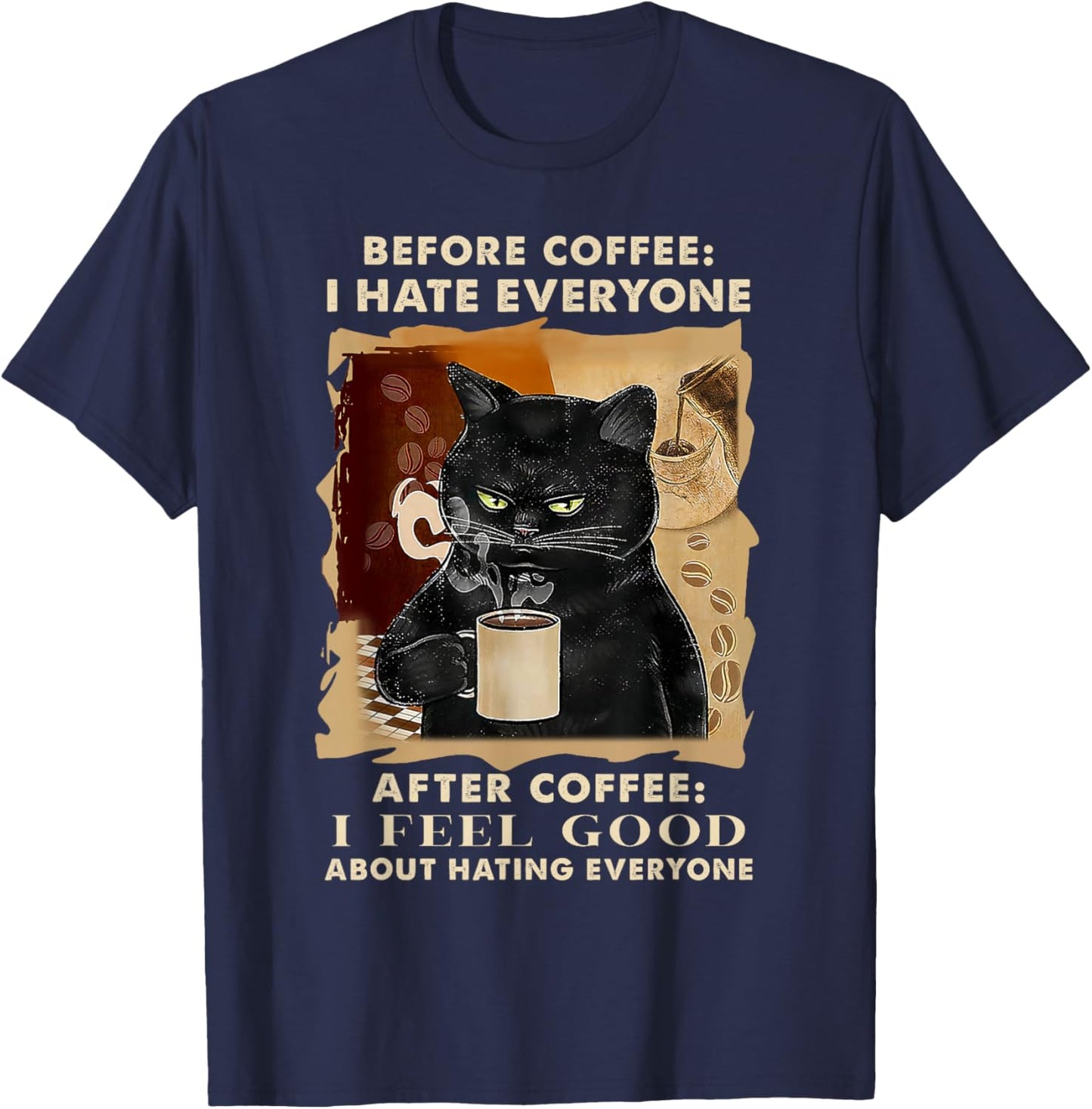 Before Coffee I Hate Everyone After Coffee Black Cat Men Women Girls Kids T-Shirt - T-Shirt | Navy