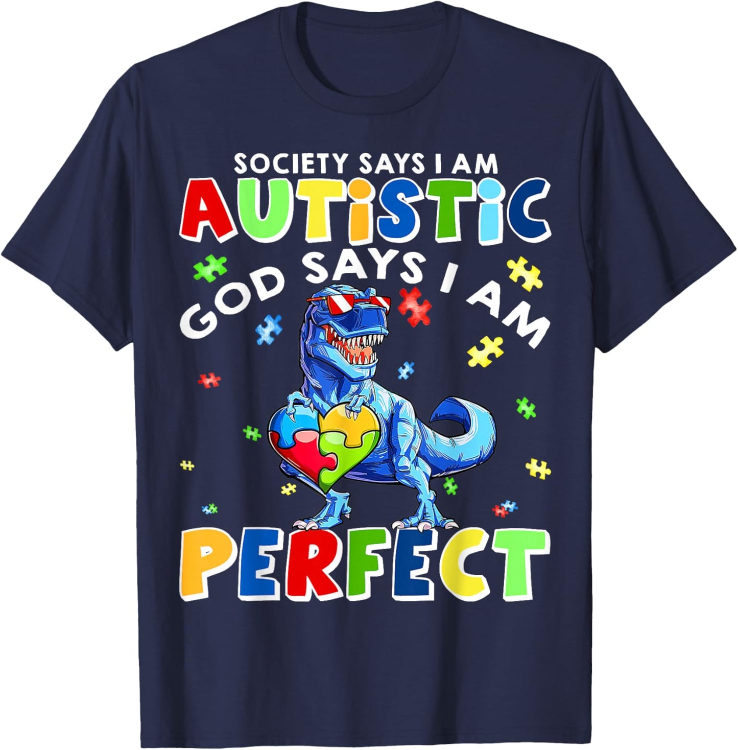 Society Says I'm Autistic God Says I'm Perfect Autism Funny T-Shirt - T-Shirt | Navy