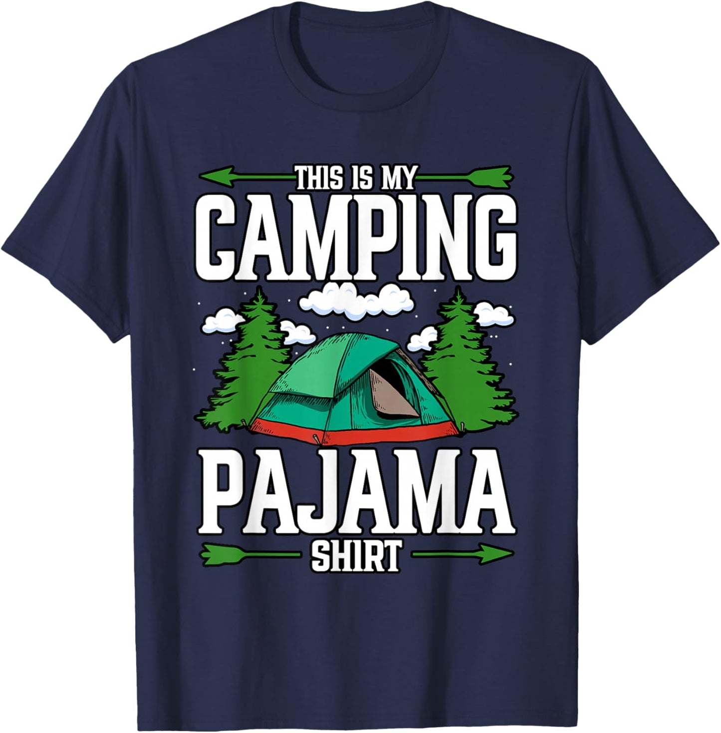 Funny This Is My Camping Pajama Shirt Camper Adventure T-Shirt - T-Shirt | Navy