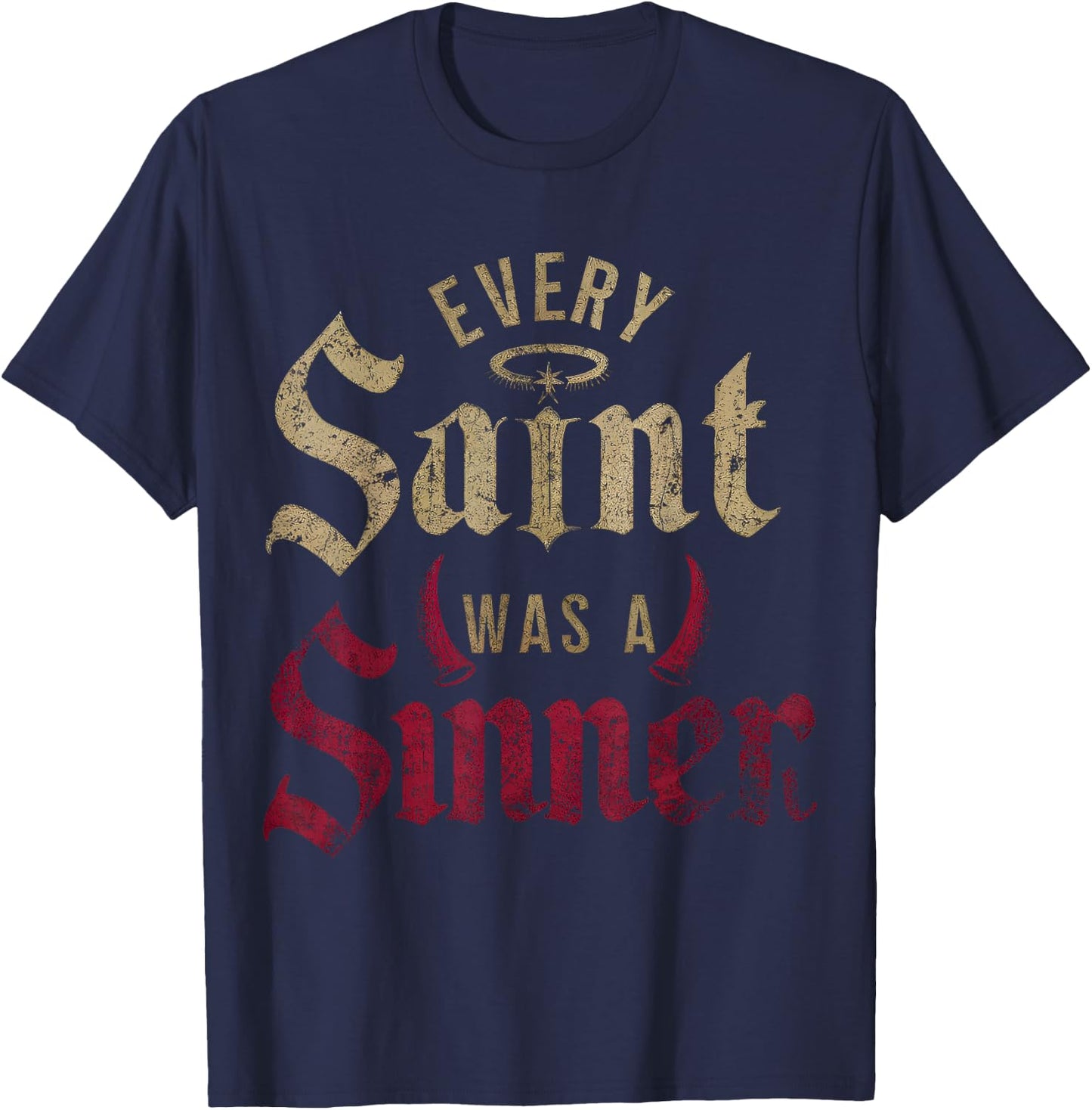 Every Saint Was A Sinner T-Shirt - T-Shirt | Navy