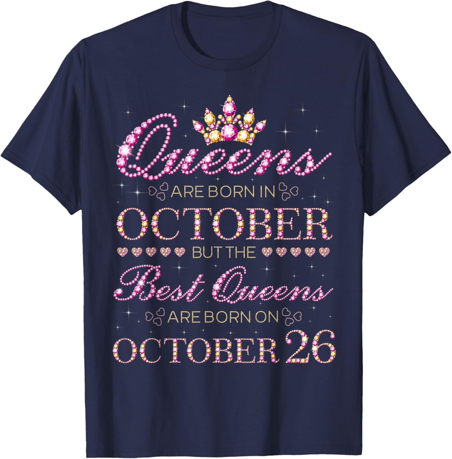 Best Queens Are Born On October 26 T-Shirt - T-Shirt | Navy