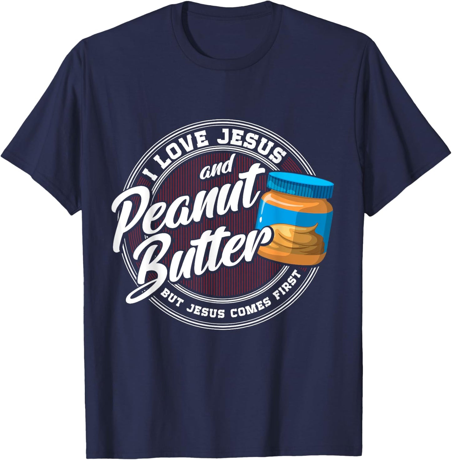 Peanut Butter Lover Love Peanut Butter Christian Religion T-Shirt - T-Shirt | Navy
