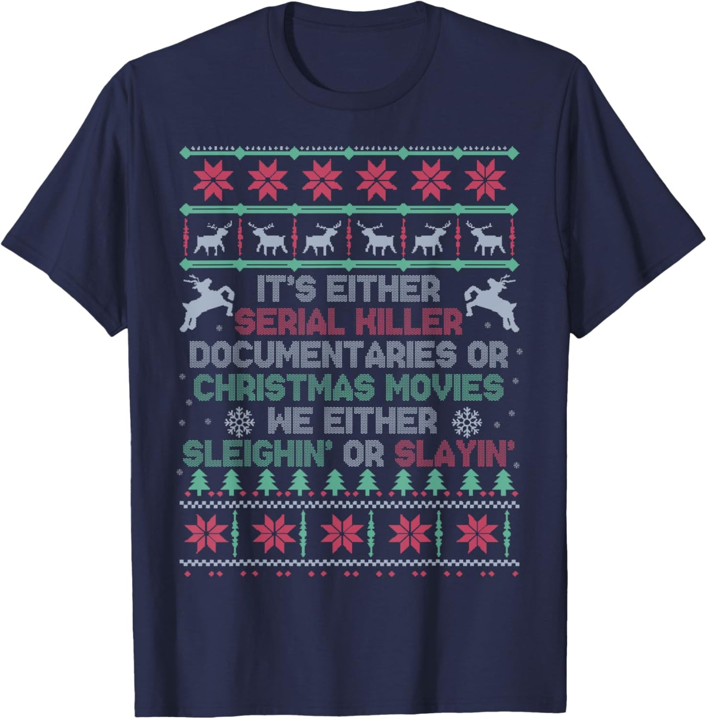 Serial killer documentaries or Christmas movies Watching T-Shirt - T-Shirt | Navy