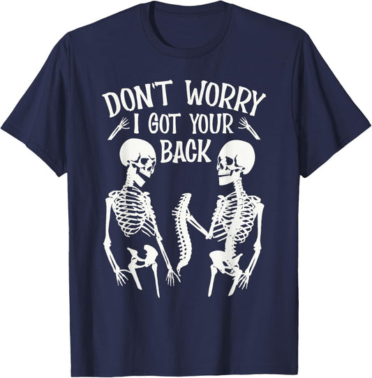 Don't Worry I Got Your Back Fun Skeleton Backbone Halloween T-Shirt - T-Shirt | Navy