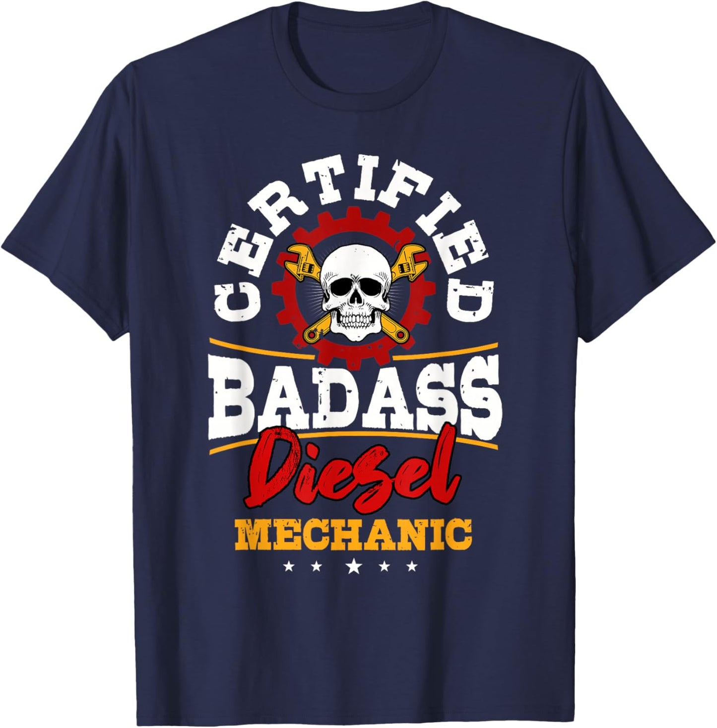 Diesel Mechanic Gifts Certified Bad Ass Diesel Mechanic T-Shirt - T-Shirt | Navy