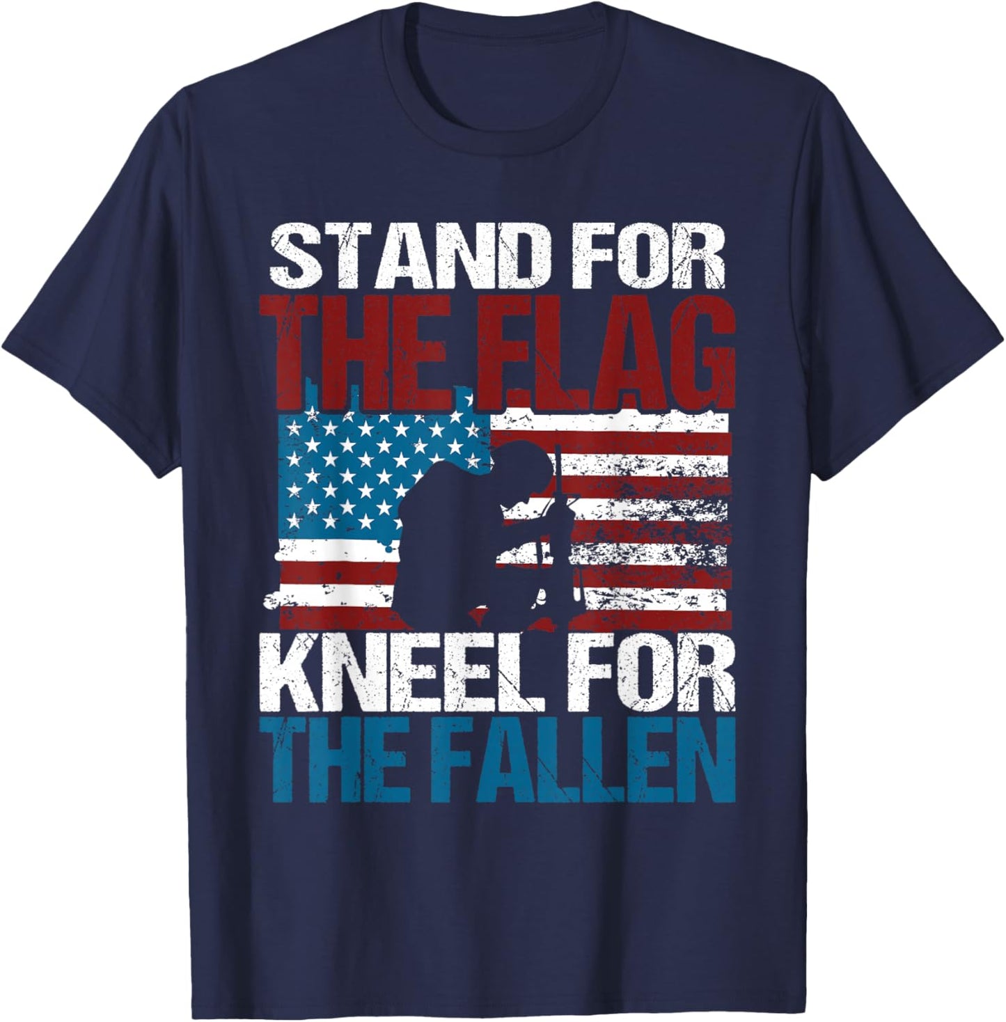 Stand For The Flag Kneel For The Fallen - Patriotic Veteran T-Shirt - T-Shirt | Navy
