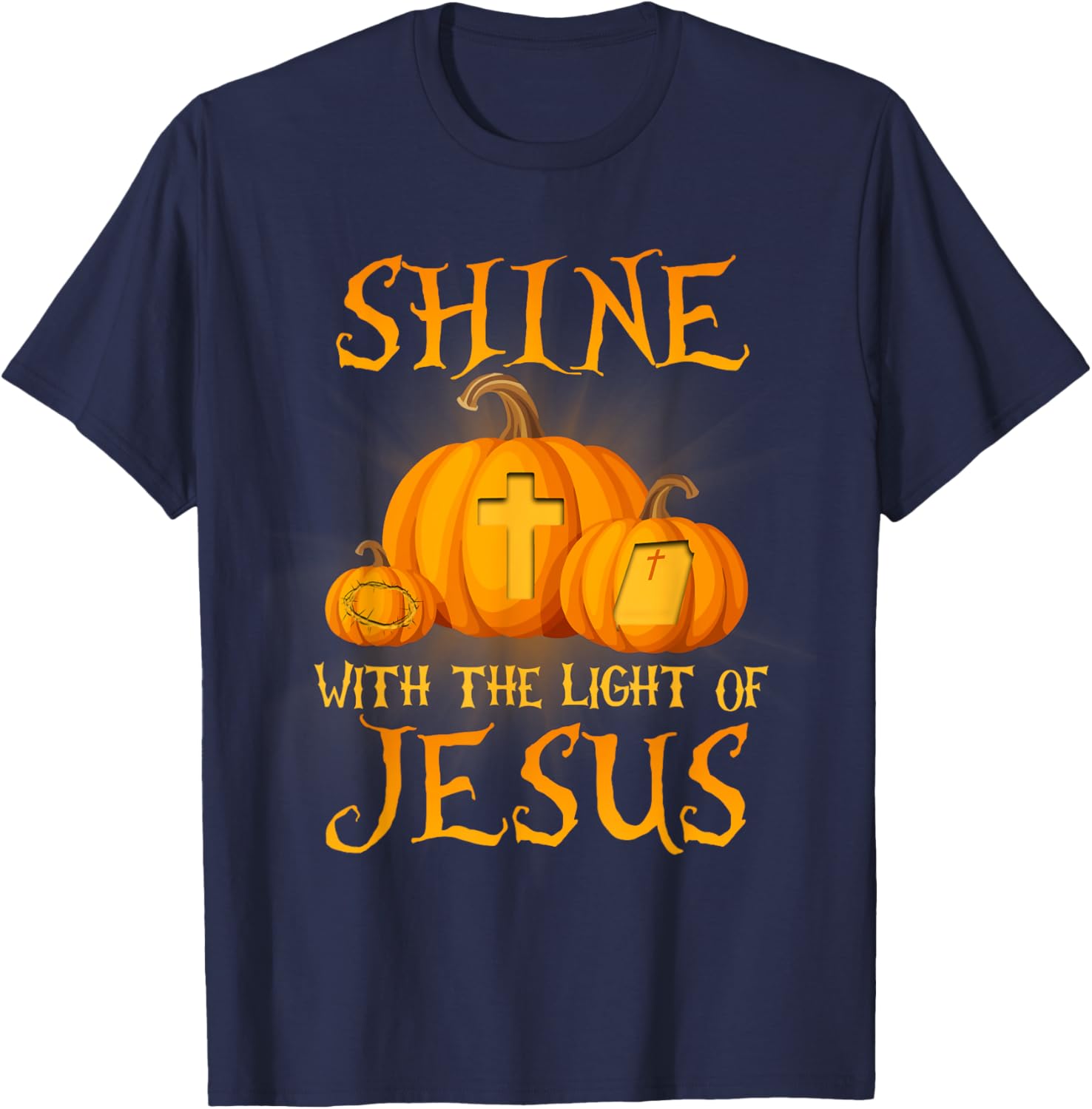 Shine With The Light Of Jesus Christian Halloween Pumpkin T-Shirt - T-Shirt | Navy