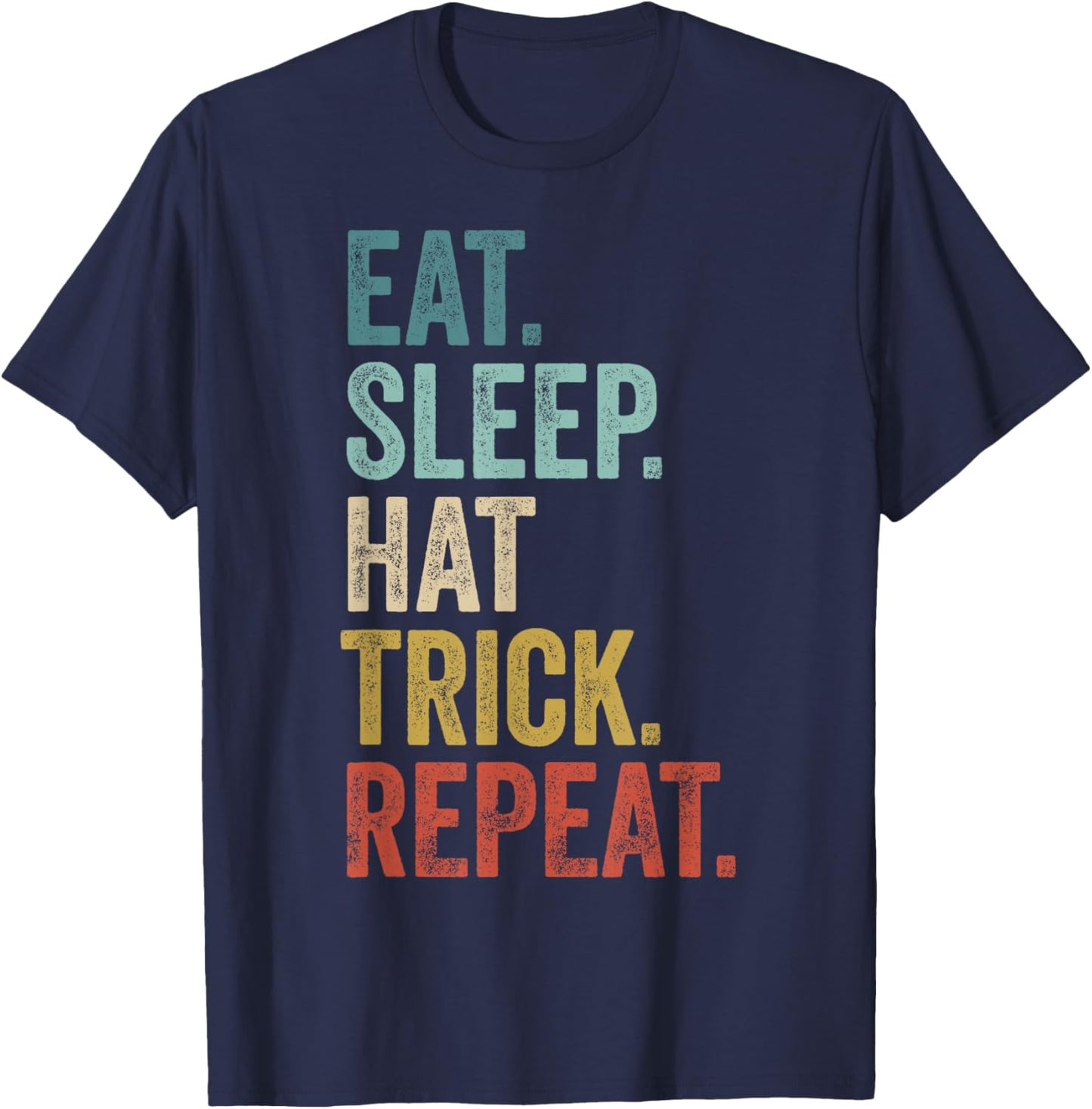 Eat Sleep Hat Trick Repeat Football Ice Hockey T-Shirt - T-Shirt | Navy