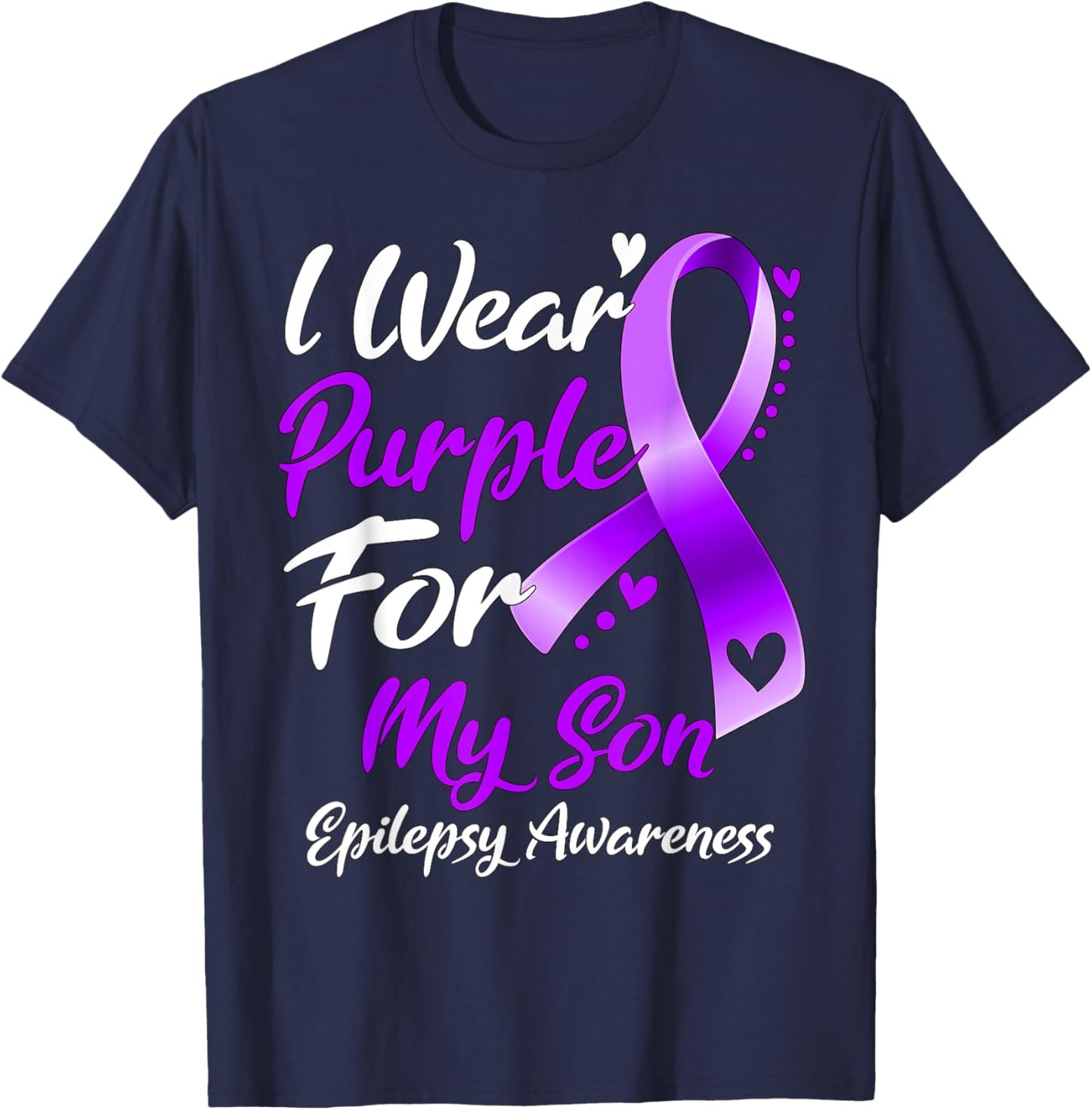I Wear Purple For My Son Epilepsy Awareness Gifts T-Shirt - T-Shirt | Navy