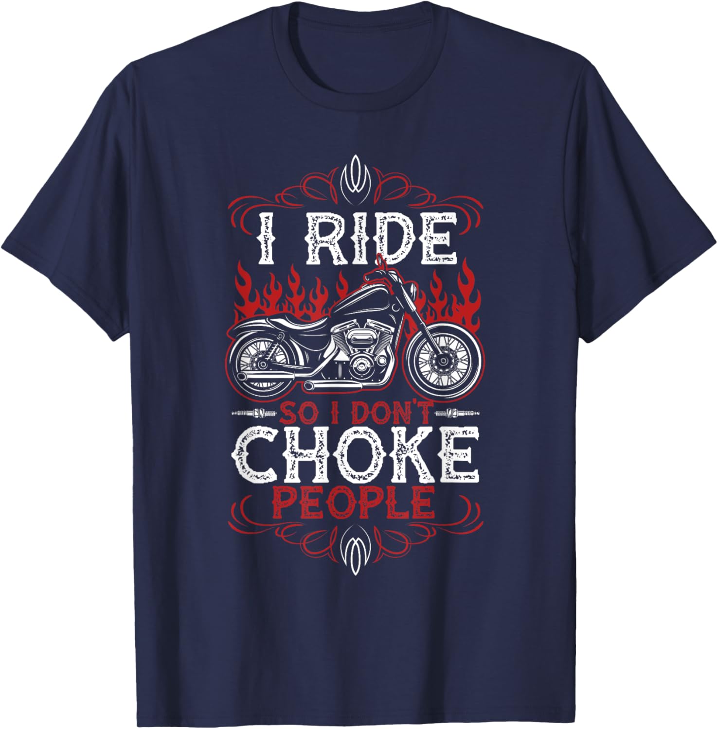 I Ride So I Don't Choke People T-Shirt - T-Shirt | Navy