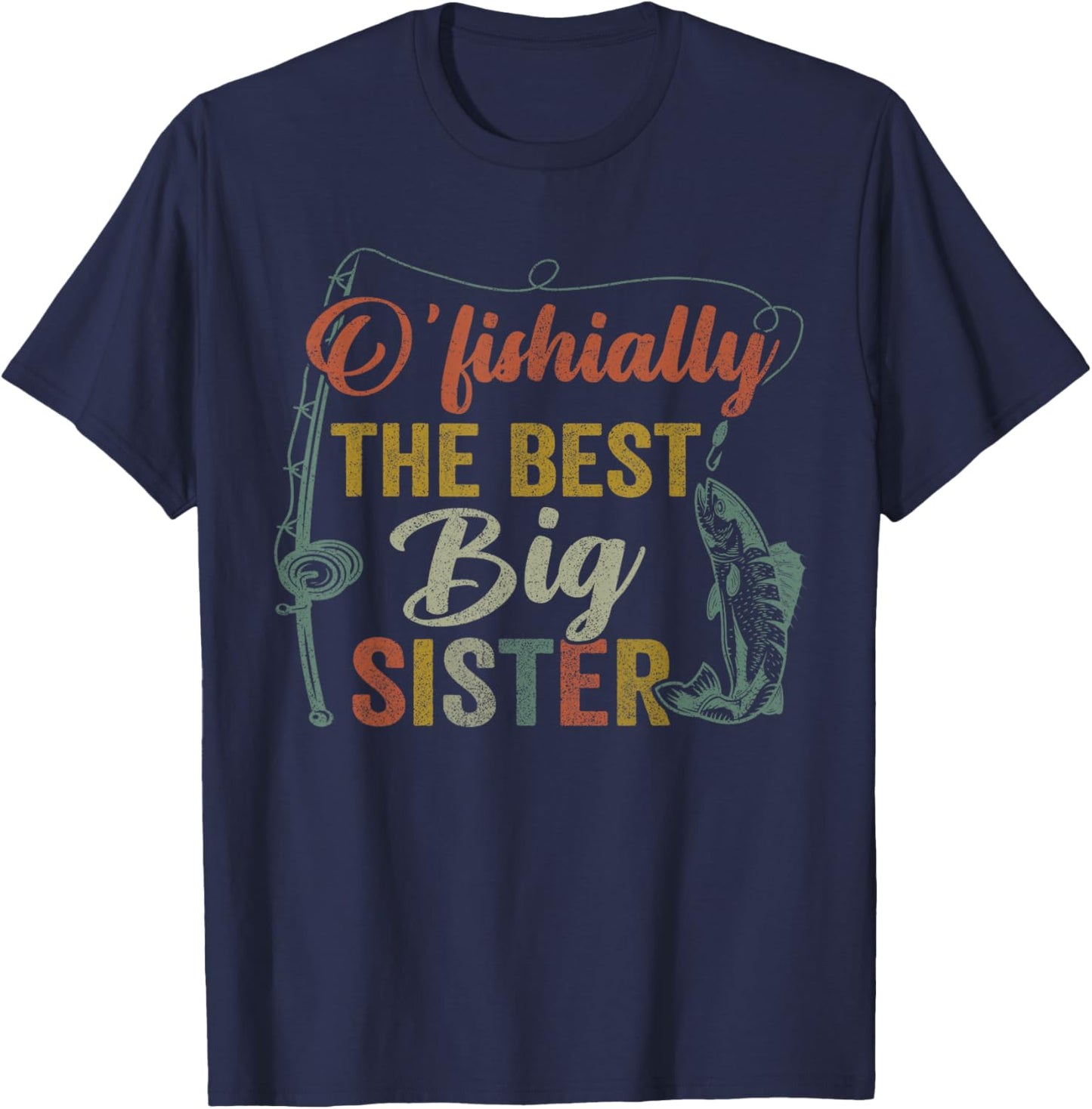 O’fishally Best Big Sister Fishing Pregnancy Announcement T-Shirt - T-Shirt | Navy