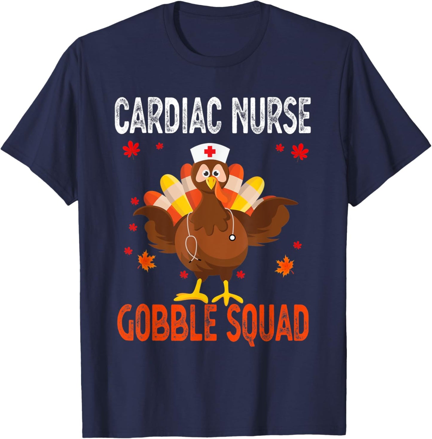Cardiac Nurse Gobble Squad Thanksgiving Turkey T-Shirt - T-Shirt | Navy