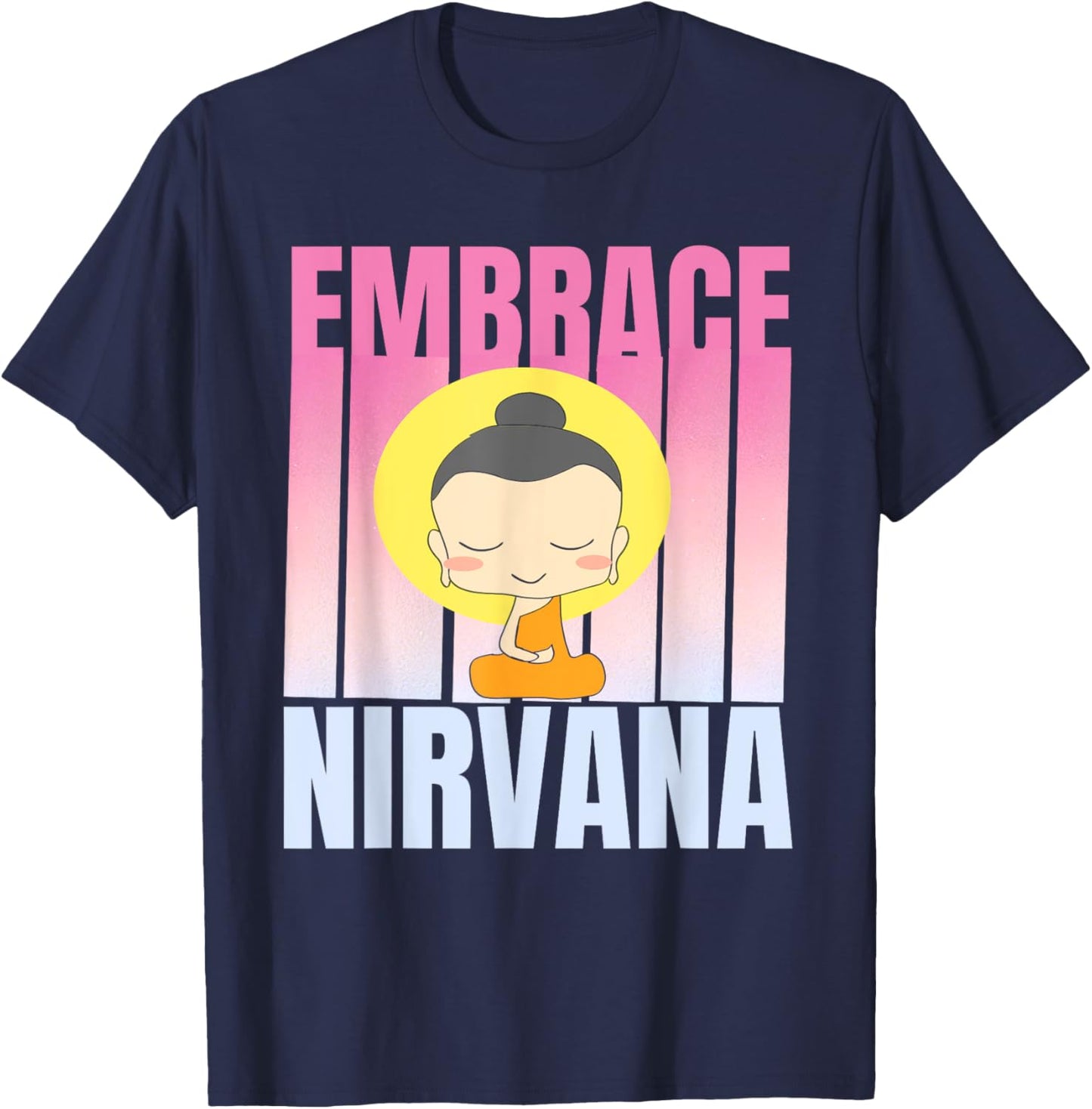 Embrace Nirvana Happy Meditating Zen Buddha Nirvana T-Shirt - T-Shirt | Navy
